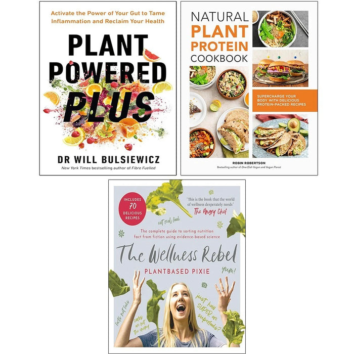 Plant Powered Plus, Wellness Rebel,Natural Plant Protein Cookbook 3 Books  Collection Set - The Book Bundle