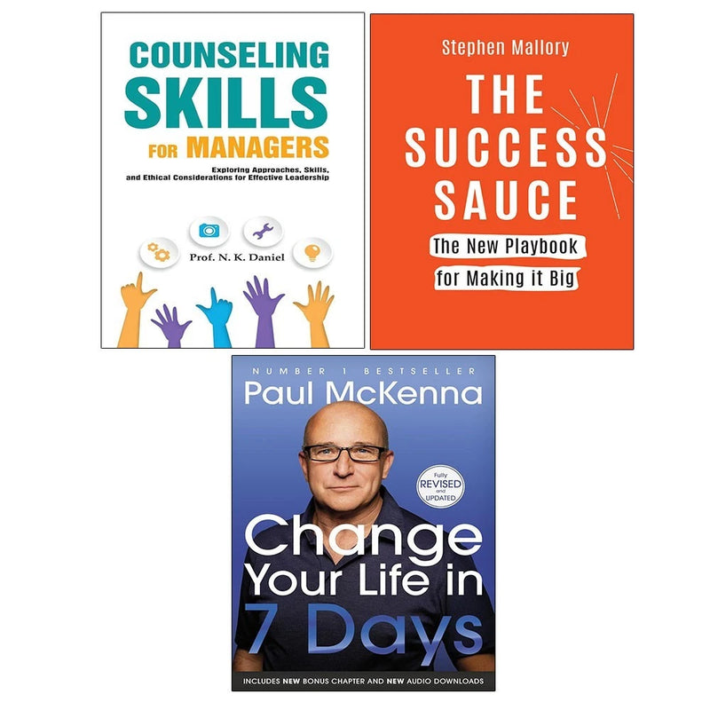 Change Your Life In Seven Days, Success Sauce,Counseling Skills Managers 3 Books Collection Set - The Book Bundle