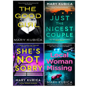 Mary Kubica Collection 4 Books Set(Local Woman Missing,She's Not Sorry,Just The Nicest Couple & The Good Girl) - The Book Bundle