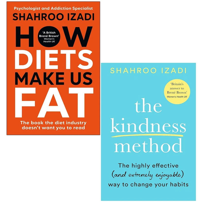 Shahroo Izadi Collection 2 Books Set(The Kindness Method & How Diets Make Us Fat) - The Book Bundle