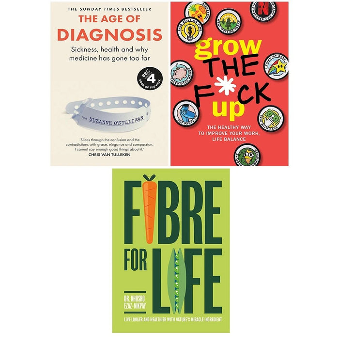 Age of Diagnosis(HB), Grow the F*ck Up Chartwell & Fibre for Life (HB) 3 Books Collection Set - The Book Bundle