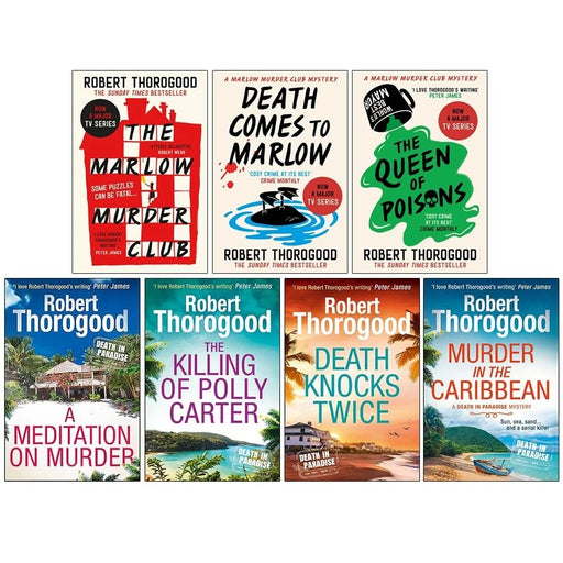 Robert Thorogood Collection 7 Books Set (The Marlow Murder Club, Death Comes to Marlow ,The Queen of Poisons, A Meditation on Murder, The Killing Of Polly Carter ,Death Knocks Twice & Murder in the Caribbean) - The Book Bundle