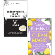 Clean Magic Nancy Birtwhistle,Decluttering Isn’t Therapy Clara Wren 2 Books  Collection Set - The Book Bundle