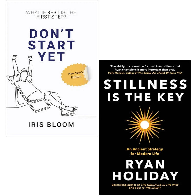 Stillness is the Key Ryan Holiday,DON’T START YET Iris Bloom 2 Books Collection Set - The Book Bundle