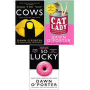 Dawn O'Porter Collection 3 Books Set (The Cows, So Lucky, Cat Lady) - The Book Bundle