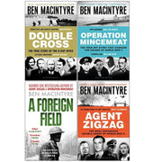 Ben Macintyre 4 Books The True Story Collection Set(Double Cross, Operation Mincemeat ,A Foreign Field  & Agent Zigzag) - The Book Bundle
