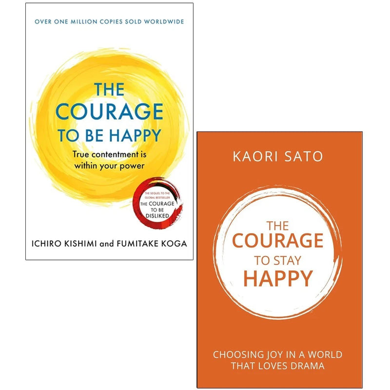 Courage to beHappy Ichiro Kishimi,Courage To Stay Happy Kaori Sato 2 Books  Collection Set - The Book Bundle