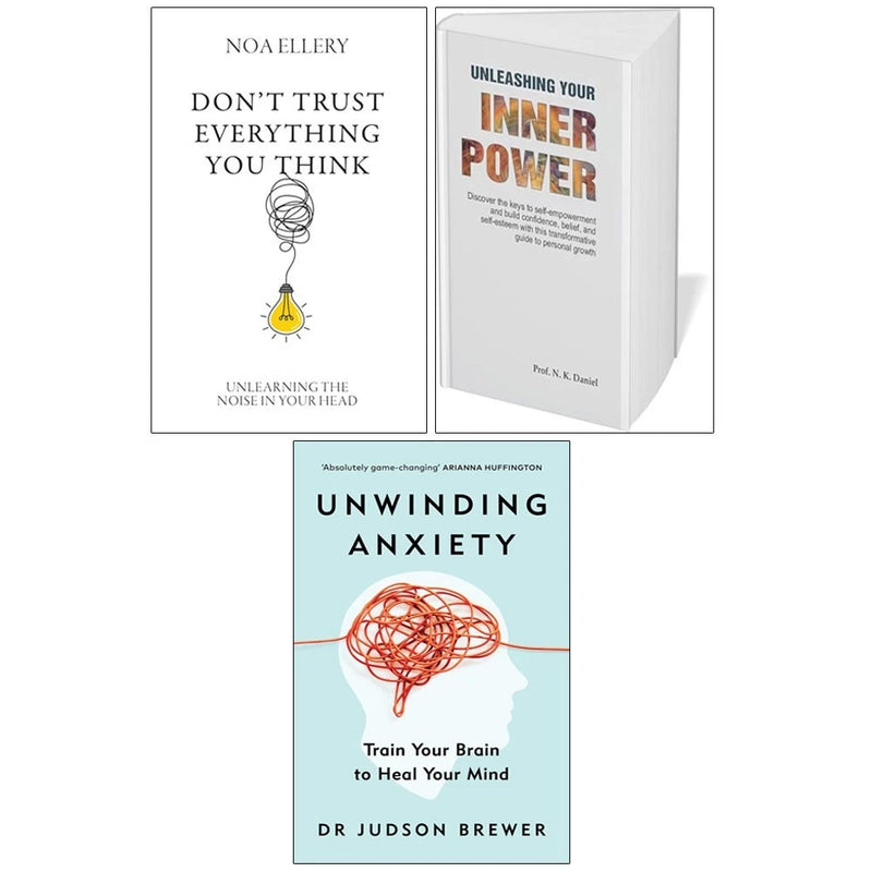 Don’t Trust Everything You ,Unleashing Your Inner,Unwinding Anxiety 3 Books Collection Set - The Book Bundle