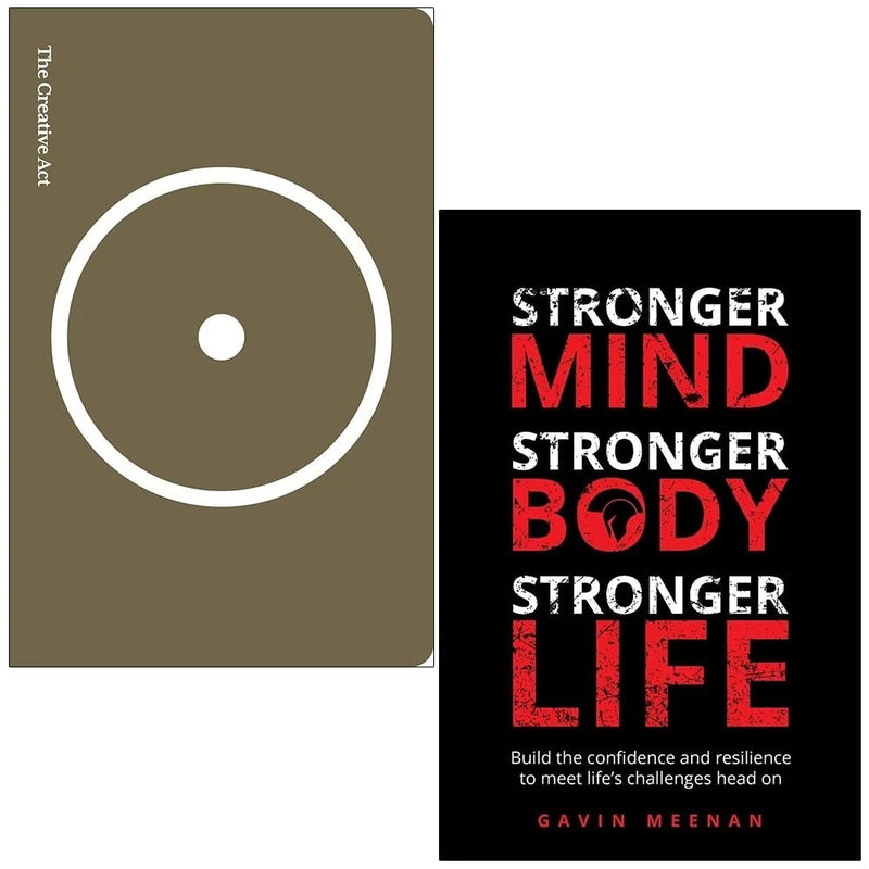 Creative Act A Way of Being by Rick Rubin,Stronger Mind Stronger Body by Gavin Meenan 2 Books  Collection Set - The Book Bundle
