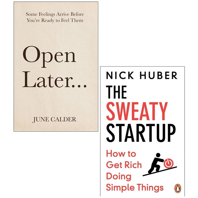 Open Later by June Calder,Sweaty Startup by Nick Huber 2 Books Collection Set - The Book Bundle