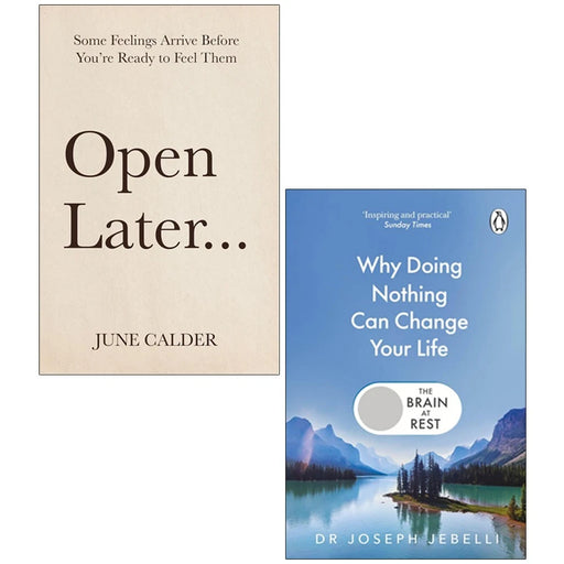 Open Later by  June Calder ,The Brain at Rest by  Joseph Jebelli 2 Books Collection Set - The Book Bundle