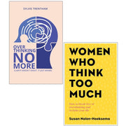 Overthinking No More by Sylvie Trentham ,Women Who Think Too Much  by Susan Nolen-Hoeksema2 Books Collection Set - The Book Bundle