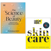 Science of Beauty Dr Michelle Wong,Skincare Caroline Hirons 2 Books Collection Set - The Book Bundle