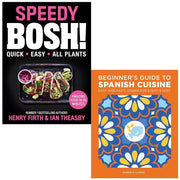 Speedy BOSH! HB,Beginner's Guide to Spanish Cuisine Gabriela Llamas 2 Books Collection Set - The Book Bundle