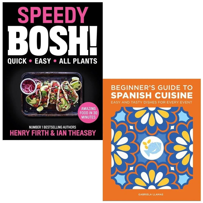 Speedy BOSH! HB,Beginner's Guide to Spanish Cuisine Gabriela Llamas 2 Books Collection Set - The Book Bundle
