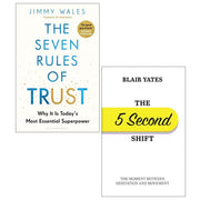 Seven Rules of Trust by Jimmy Wales, 5 Second Shift by Blair Yates 2 Books Collection Set - The Book Bundle