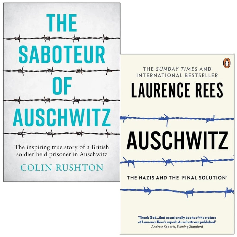 Saboteur of Auschwitz By Colin Rushton  & Auschwitz By Laurence Rees 2 Books Collection Set - The Book Bundle