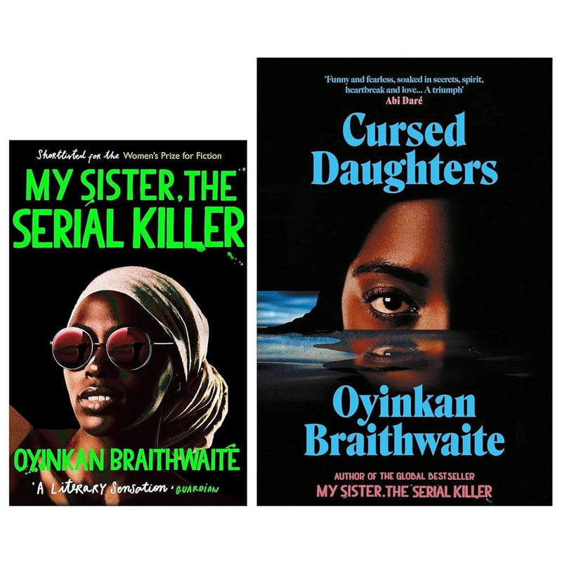 Cursed Daughters HB,My Sister,Serial Killer Oyinkan Braithwaite 2 Books Collection Set - The Book Bundle