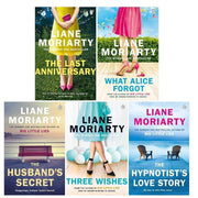 Liane Moriarty Collection 5 Books Set(Three Wishes ,What Alice Forgot ,The Husbands Secret, The Last Anniversary & The Hypnotist's Love Story) - The Book Bundle