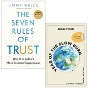 Seven Rules of Trust Jimmy Wales , Year Of Slow Burn Jonas Finch 2 Books Collection Set - The Book Bundle