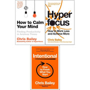 Chris Bailey Collection 3 Books Set(Intentional [Hardcover],How to Calm Your Mind  & Hyperfocus) - The Book Bundle
