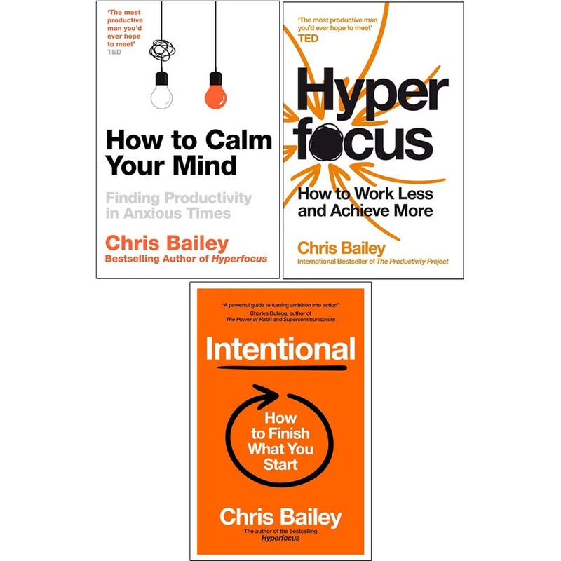 Chris Bailey Collection 3 Books Set(Intentional [Hardcover],How to Calm Your Mind  & Hyperfocus) - The Book Bundle