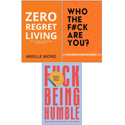 F*ck Being Humble HB,Who The F*ck Are ,Zero Regret Living 3 Books Collection Set - The Book Bundle