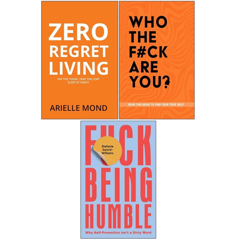 F*ck Being Humble HB,Who The F*ck Are ,Zero Regret Living 3 Books Collection Set - The Book Bundle