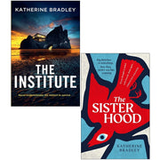 Katherine Bradley 2 Books Collection Set(The Institute & The Sisterhood) - The Book Bundle