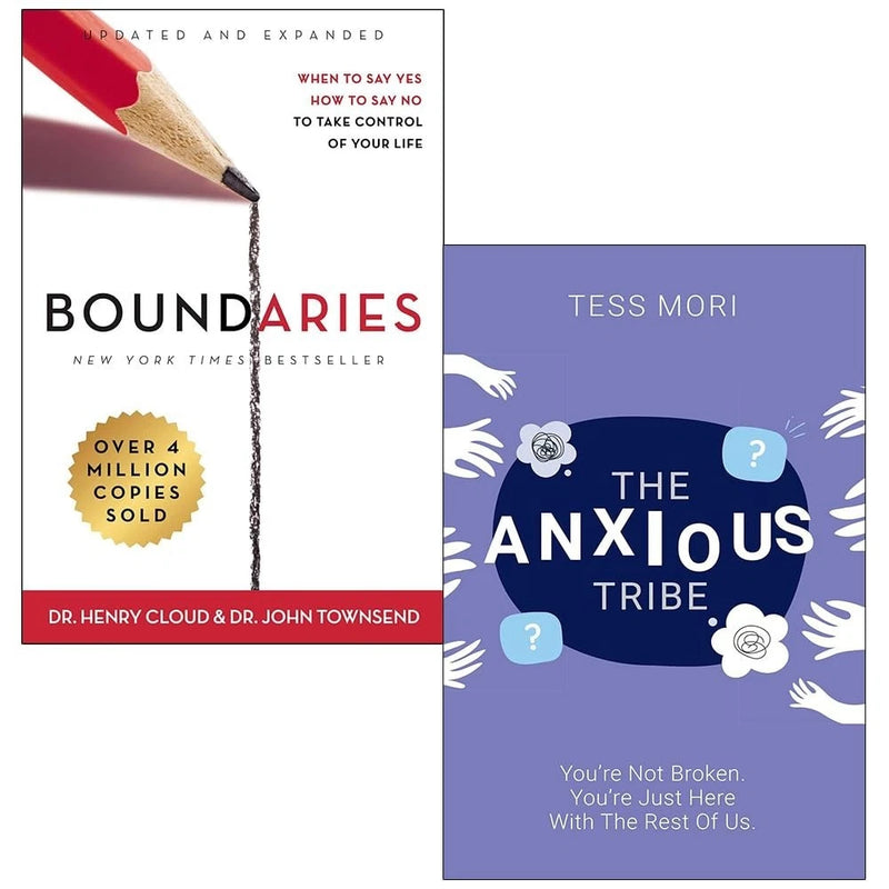 Boundaries When to Say Yes, How to Say No To Take Control of Your Life By Dr. Henry Cloud, John Townsend & The Anxious Tribe By Tess Mori 2 Books Collection Set - The Book Bundle