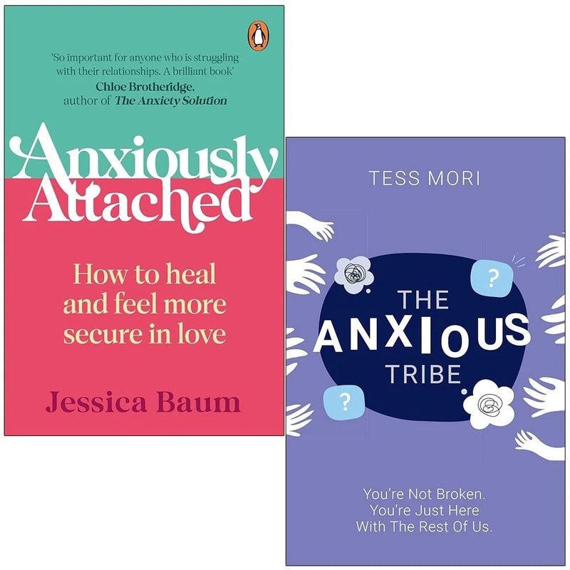Anxiously Attached How to heal and feel more secure in love By Jessica Baum & The Anxious Tribe By Tess Mori 2 Books Collection Set - The Book Bundle