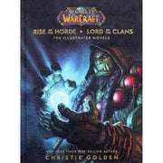 World of Warcraft: Rise of the Horde and Lord of the Clans By Christie Golden Hardcover - The Book Bundle