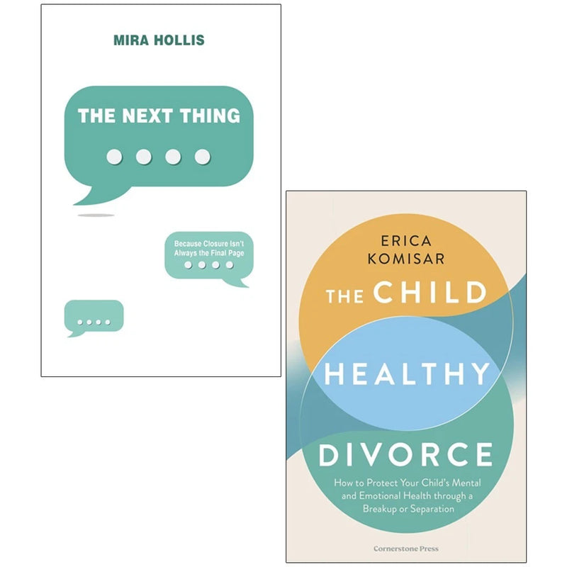 The Next Thing by Mira Hollis & The Child-Healthy Divorce: How to Protect by Erica Komisar 2 Books Collection Set - The Book Bundle