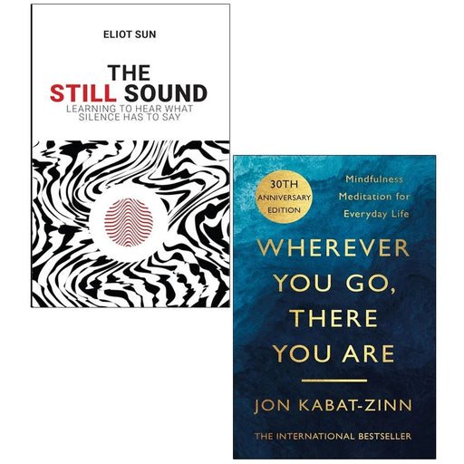 Collection of two paperback books by Eliot Sun and Jon Kabat-Zinn, featuring The Still Sound and Wherever You Go, There You Are.
