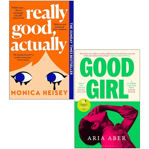 Collection of two paperback fiction books, "Really Good, Actually" and "Good Girl," by Monica Heisey and Aria Aber, published by Bloomsbury.