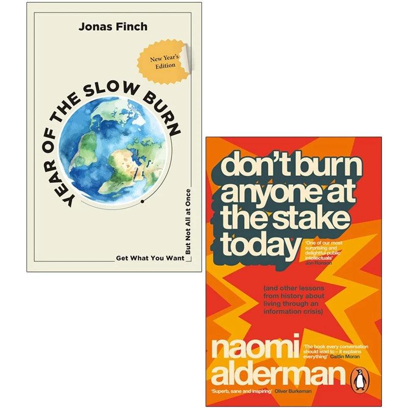 Year Of The Slow Burn & Don’t Burn Anyone at the Stake Today 2 Books Collection Set - Non Fiction - Paperback