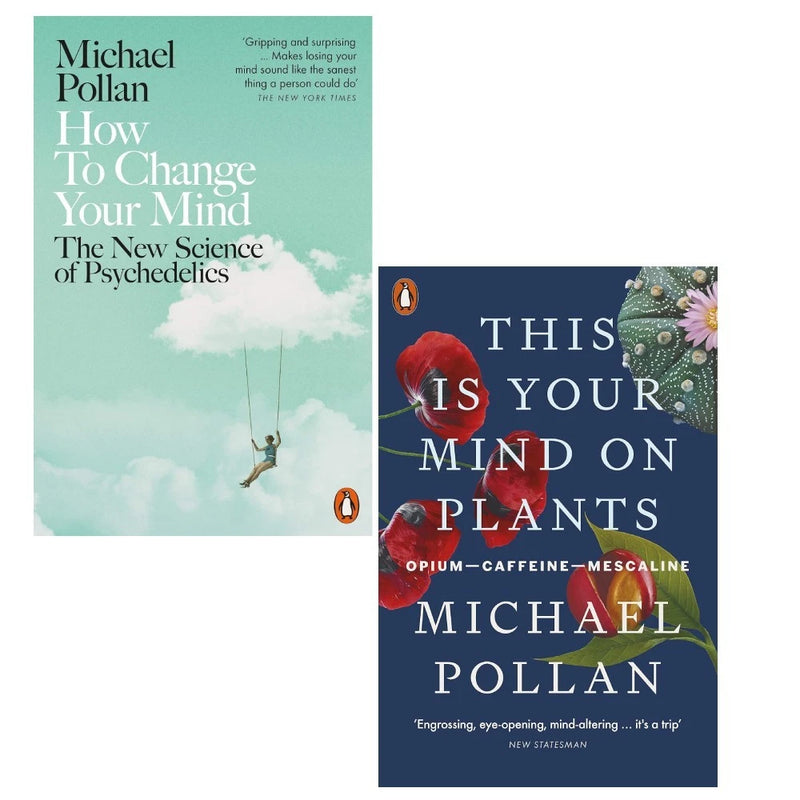 How to Change Your Mind & This is Your Mind on Plants 2 Book Set Collection