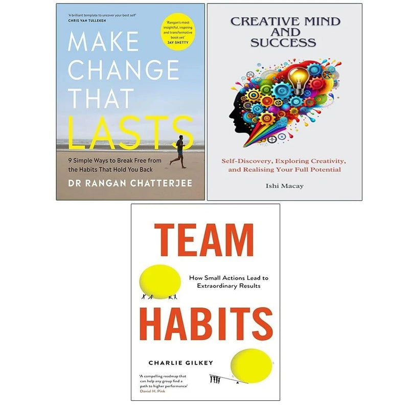 Make Change That Lasts,Creative Mind And Success , Team Habits 3 Books  Collection Set - The Book Bundle