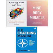 Coaching Manual,Creative Mind And Success, Mind Body Miracle 3 Books  Collection Set - The Book Bundle