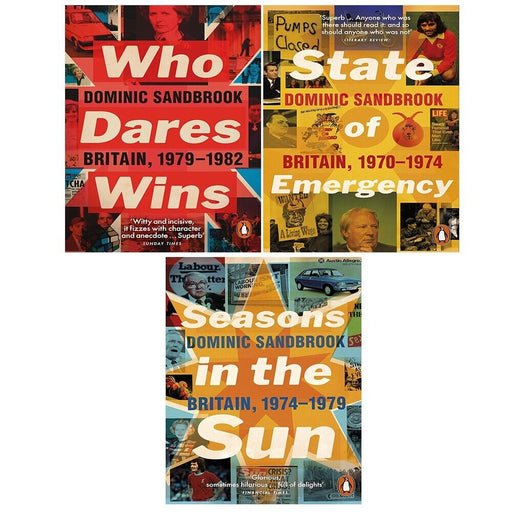 Dominic Sandbrook Collection 3 Books Set Seasons in the Sun Britain, Who Dares - The Book Bundle