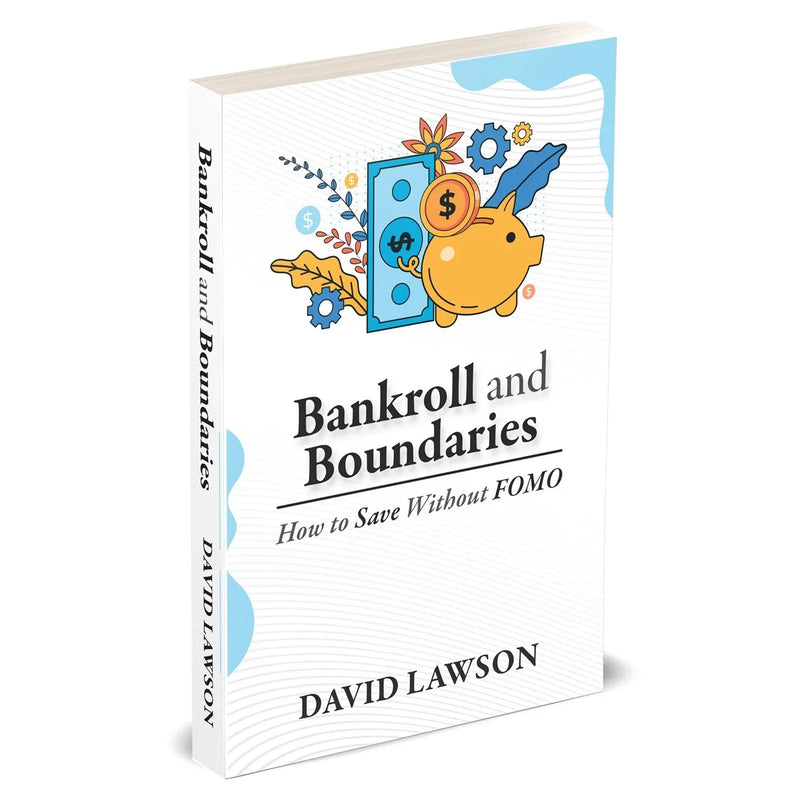 Bankroll and Boundaries : How to save Without FOMO by David Lawson - The Book Bundle