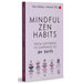 MINDFUL ZEN HABITS: From Suffering to Happiness In 30 Days by Manuel Villa & Marc Reklau - The Book Bundle