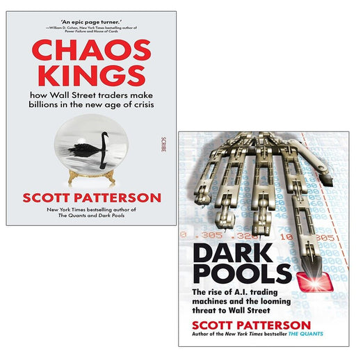 Scott Patterson Collection 2 Books Set Chaos Kings,Dark Pools rise of A.I tradin - The Book Bundle
