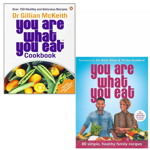 You Are What You Eat, You Are What You Eat Cookbook Over 150 Healthy 2 Books Collection Set - The Book Bundle