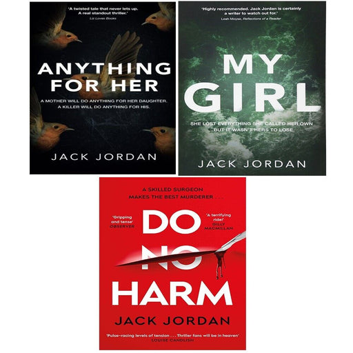 Jack Jordan Collection 3 Books Set Do No Harm, Anything for Her, My Girl - The Book Bundle