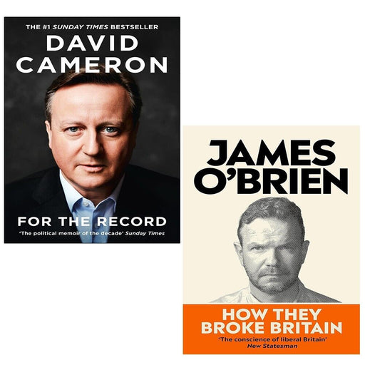 How They Broke Britain James O'Brien, For the Record David Cameron 2 Books Set - The Book Bundle