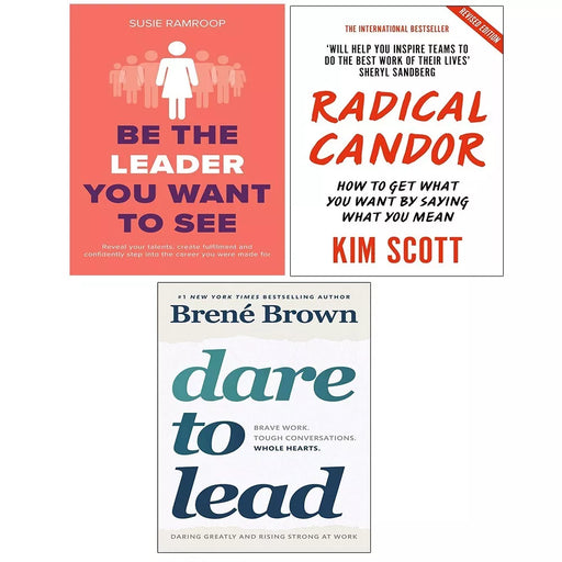 Be the Leader You Want to See,Radical Candor Kim Scott,Dare to Lead 3 Books Set - The Book Bundle