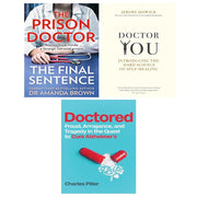 Doctored Charles Piller HB, Doctor You Jeremy Howick, Prison Doctor 3 Books Set - The Book Bundle