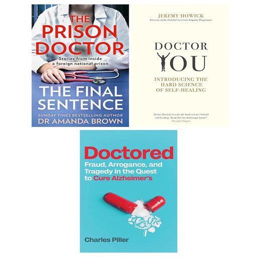 Doctored Charles Piller HB, Doctor You Jeremy Howick, Prison Doctor 3 Books Set - The Book Bundle