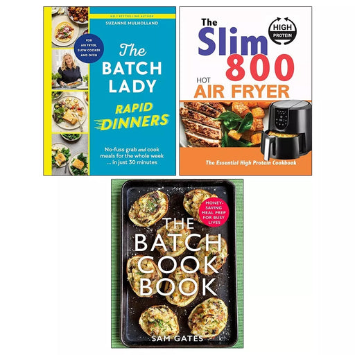 Batch Lady Rapid Dinners, Batch Cook Sam Gates, Slim 800 Hot Air Fryer 3 Books Collection Set - The Book Bundle